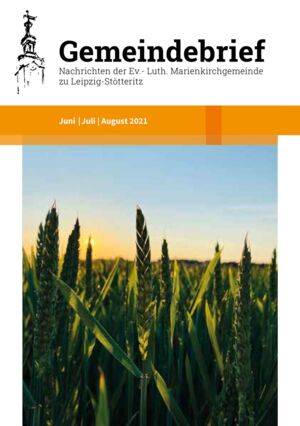 Gemeindebrief 2021 Juni - August | Marienkirchgemeinde Leipzig-Stötteritz